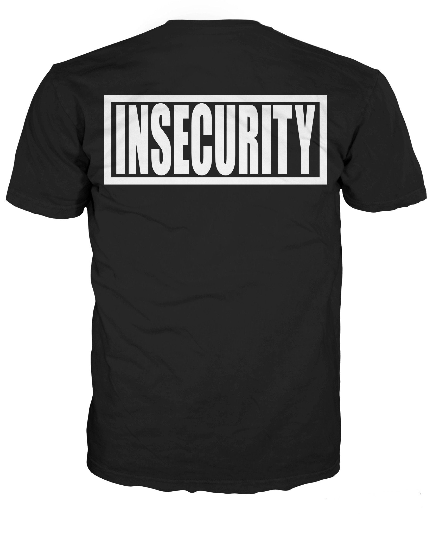 Insecurity T-Shirt