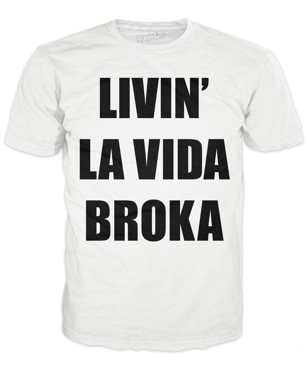 Livin' La Vida Broka T-Shirt