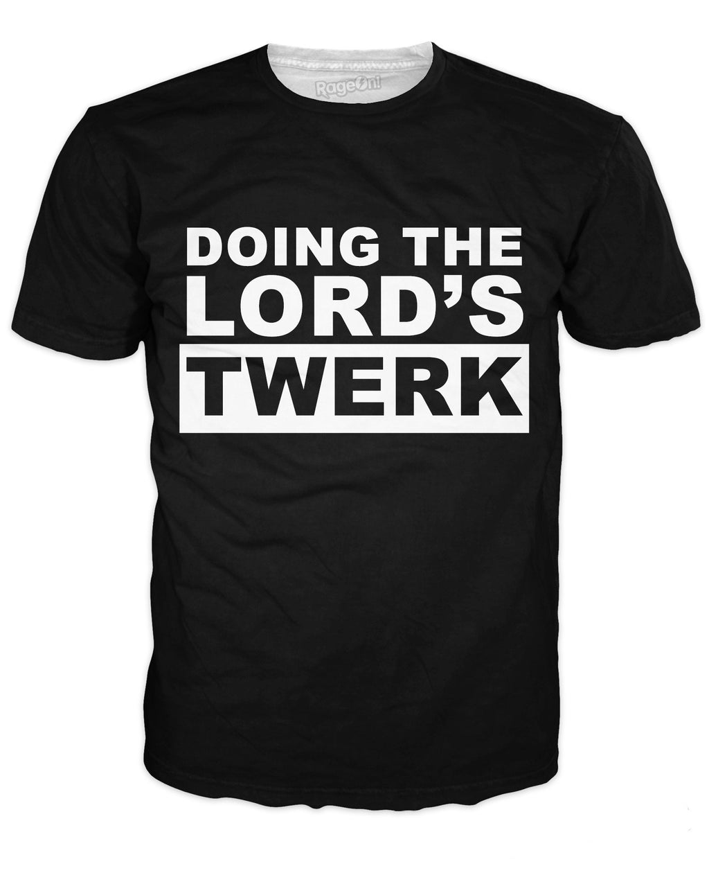 The Lord's Twerk T-Shirt