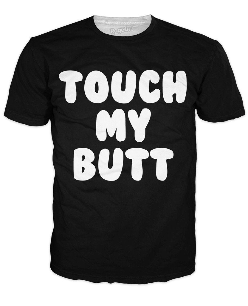 Touch My Butt T-Shirt